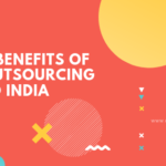 Benefits Of IT Outsourcing To India