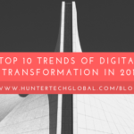 Top 10 Trends of Digital Transformation in 2019