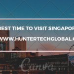 Best Time to Visit Singapore-2019