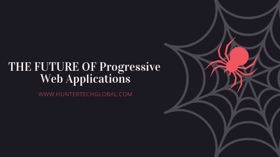 FUTURE OF Progressive Web Applications-2019