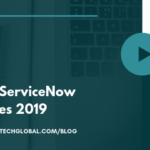 SERVICENOW FEATURES 2019 SERVICENOW DEMO'