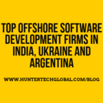 Top Offshore Software Development Firms in India, Ukraine and Argentina