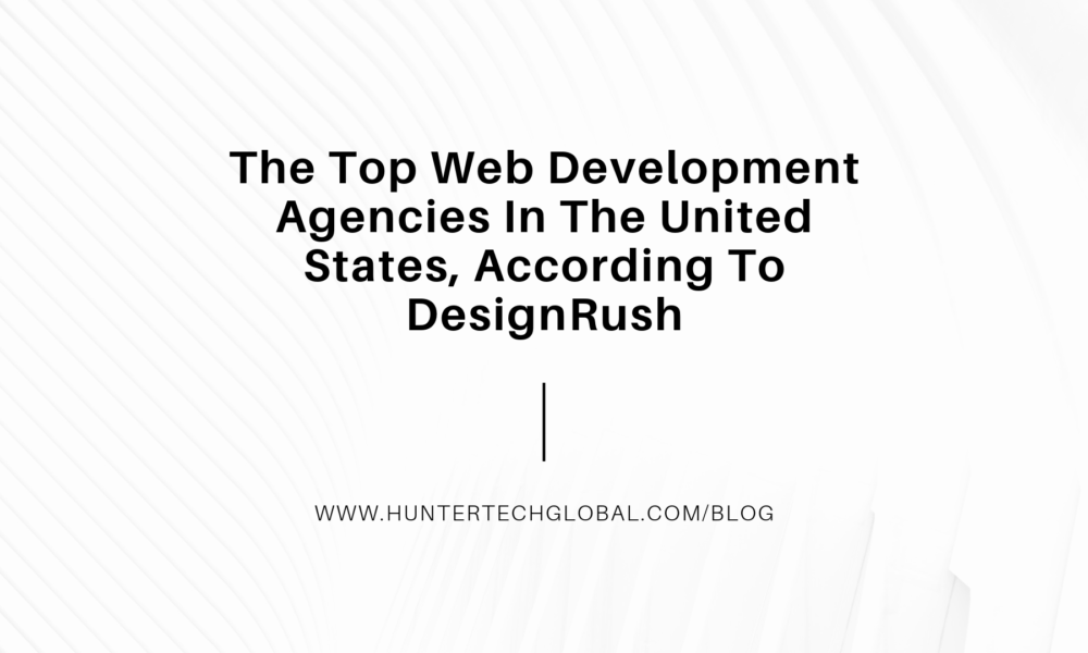 The Top Web Development Agencies In The United States,